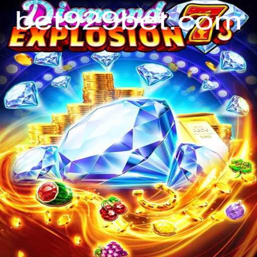 Explore the Exciting World of DiamondExplosion7s at 929bet
